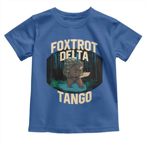 Foxtrots Deltas Tangos Funny Bear Resist Toddler T Shirt Protect Our National Parks TS02 Royal Blue Print Your Wear