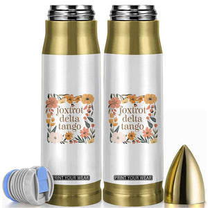Foxtrots Deltas Tangos Boho Floral Bullet Tumbler Funny Offensive TS02 White Print Your Wear