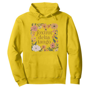 Foxtrots Deltas Tangos Boho Floral Hoodie - Funny Offensive Military Alphabet Humor Pullover TS02 Daisy Print Your Wear