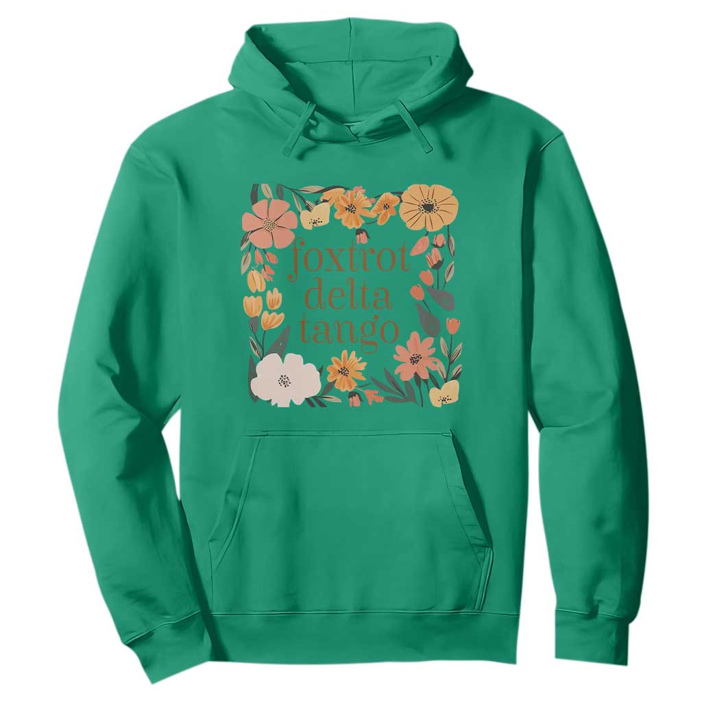 Foxtrots Deltas Tangos Boho Floral Hoodie - Funny Offensive Military Alphabet Humor Pullover TS02 Irish Green Print Your Wear