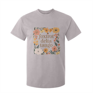 Foxtrots Deltas Tangos Boho Floral T Shirt For Kid Funny Offensive TS02 Ice Gray Print Your Wear