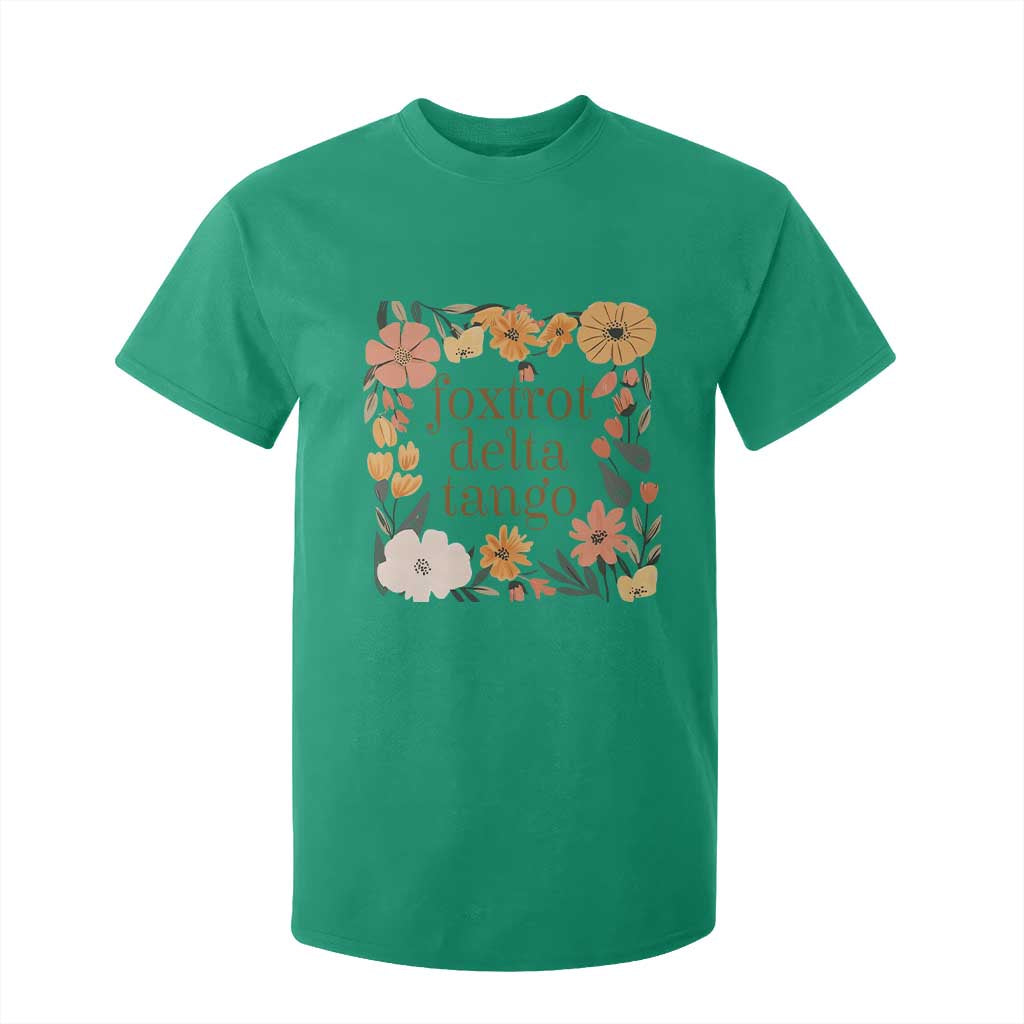 Foxtrots Deltas Tangos Boho Floral T Shirt For Kid Funny Offensive TS02 Irish Green Print Your Wear