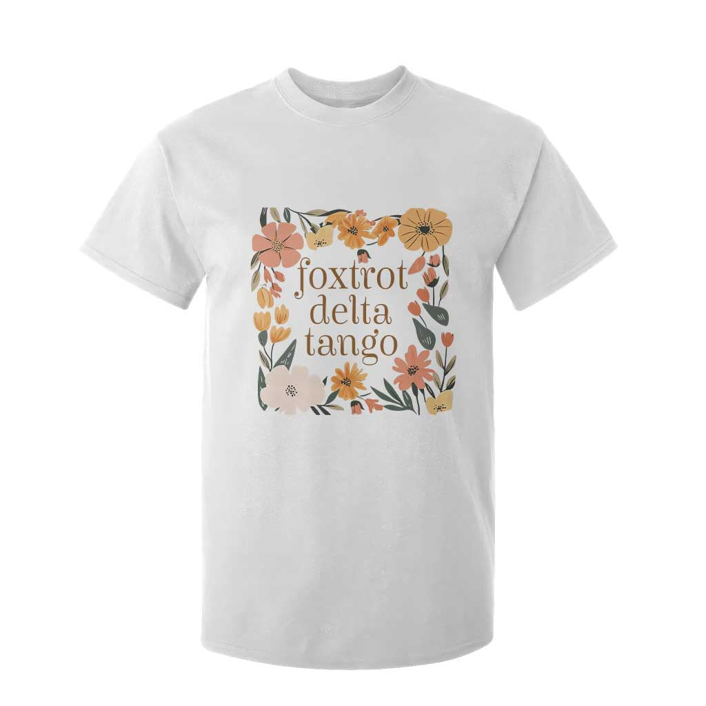 Foxtrots Deltas Tangos Boho Floral T Shirt For Kid Funny Offensive TS02 White Print Your Wear