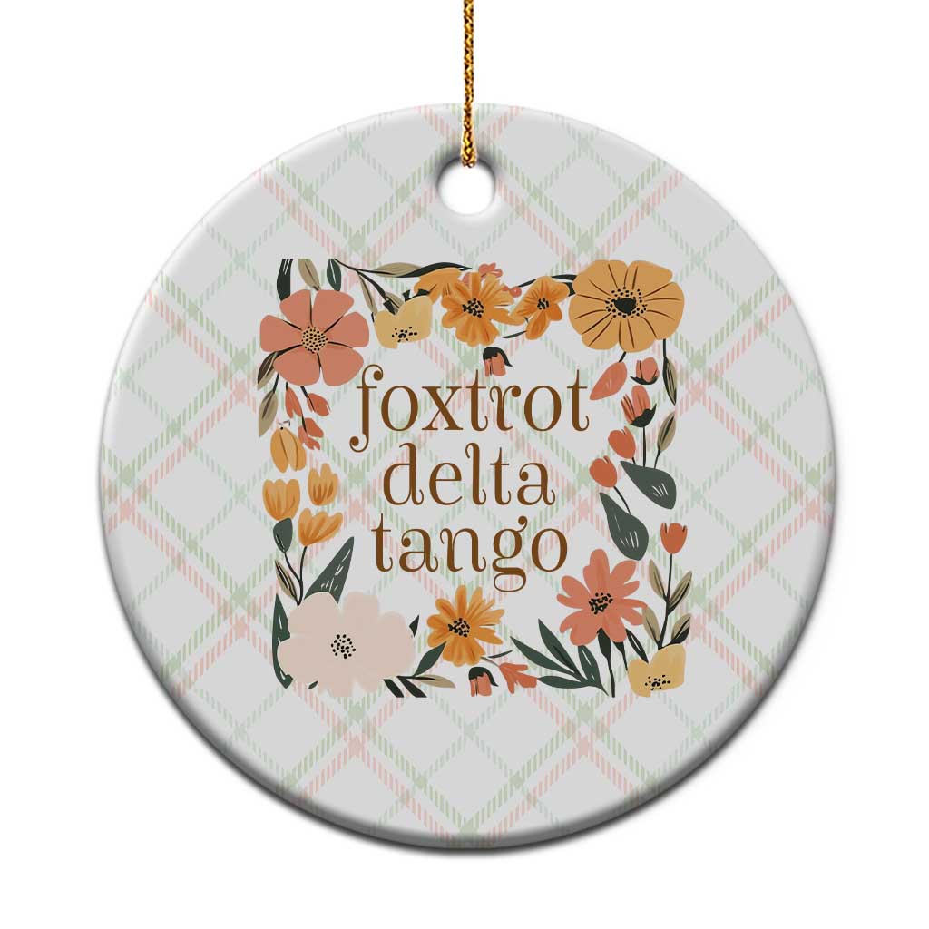 Foxtrots Deltas Tangos Boho Floral Ceramic Ornament Funny Offensive TS02 1pc Christmas Plaid Print Your Wear