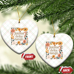 Foxtrots Deltas Tangos Boho Floral Ceramic Ornament Funny Offensive TS02 Print Your Wear