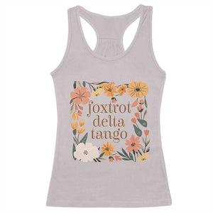Foxtrots Deltas Tangos Boho Floral Racerback Tank Top Funny Offensive TS02 Ice Gray Print Your Wear