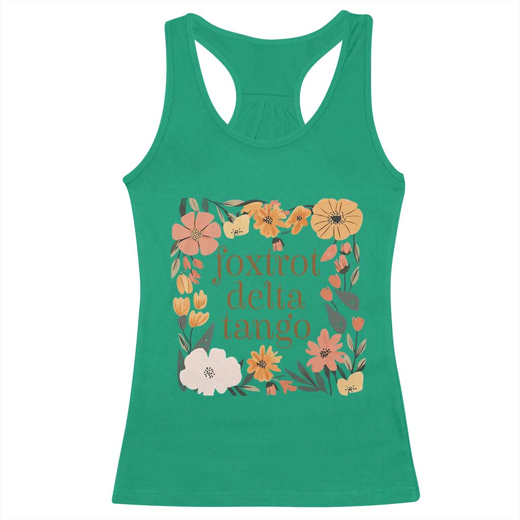 Foxtrots Deltas Tangos Boho Floral Racerback Tank Top Funny Offensive TS02 Irish Green Print Your Wear