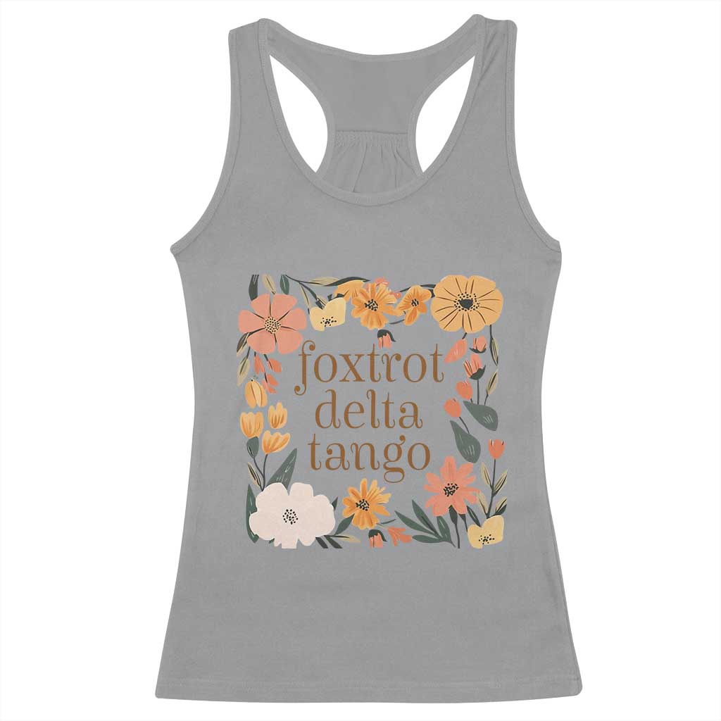 Foxtrots Deltas Tangos Boho Floral Racerback Tank Top Funny Offensive TS02 Sport Gray Print Your Wear