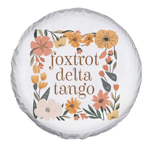Foxtrots Deltas Tangos Boho Floral Spare Tire Cover Funny Offensive TS02 Print Your Wear