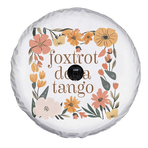 Foxtrots Deltas Tangos Boho Floral Spare Tire Cover Funny Offensive TS02 Print Your Wear