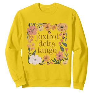 Foxtrots Deltas Tangos Boho Floral Sweatshirt Funny Offensive TS02 Daisy Print Your Wear