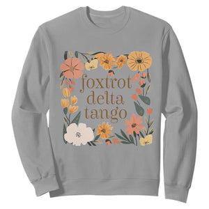 Foxtrots Deltas Tangos Boho Floral Sweatshirt Funny Offensive TS02 Sport Gray Print Your Wear
