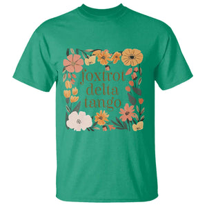 Foxtrots Deltas Tangos Boho Floral T Shirt Funny Offensive TS02 Irish Green Print Your Wear