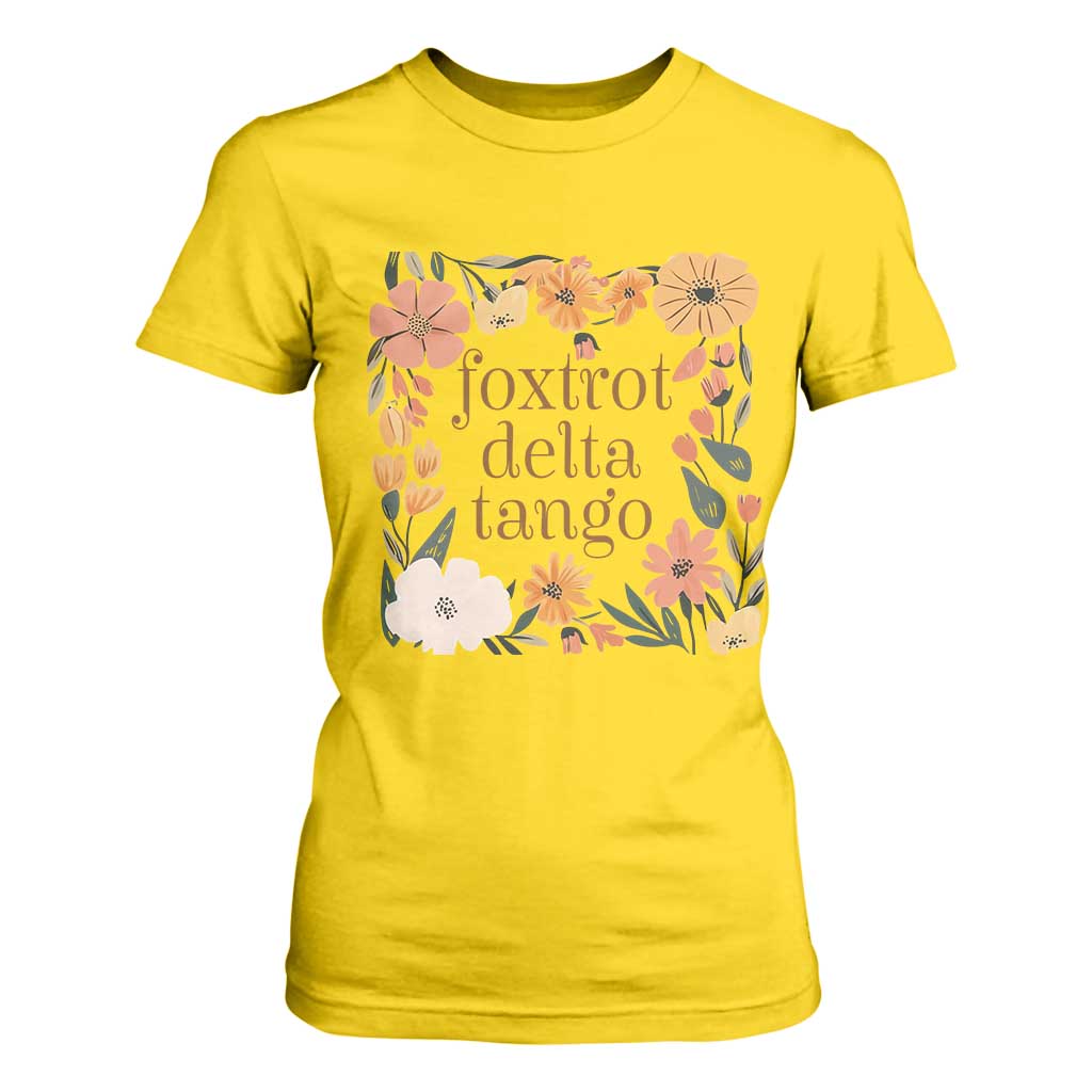 Foxtrots Deltas Tangos Boho Floral T Shirt For Women Funny Offensive TS02 Daisy Print Your Wear