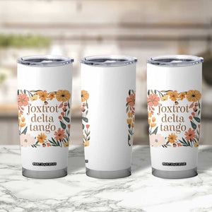 Foxtrots Deltas Tangos Boho Floral Tumbler Cup Funny Offensive TS02 Print Your Wear