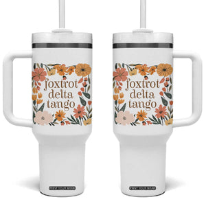 Foxtrots Deltas Tangos Boho Floral Tumbler With Handle Funny Offensive TS02 One Size: 40 oz White Print Your Wear