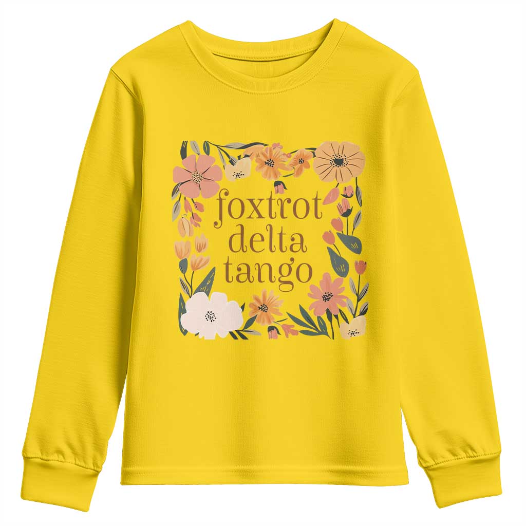 Foxtrots Deltas Tangos Boho Floral Youth Sweatshirt Funny Offensive TS02 Daisy Print Your Wear