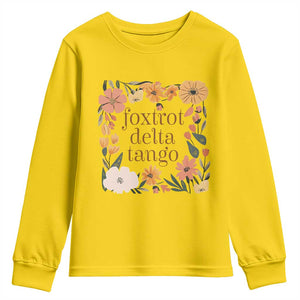 Foxtrots Deltas Tangos Boho Floral Youth Sweatshirt Funny Offensive TS02 Daisy Print Your Wear