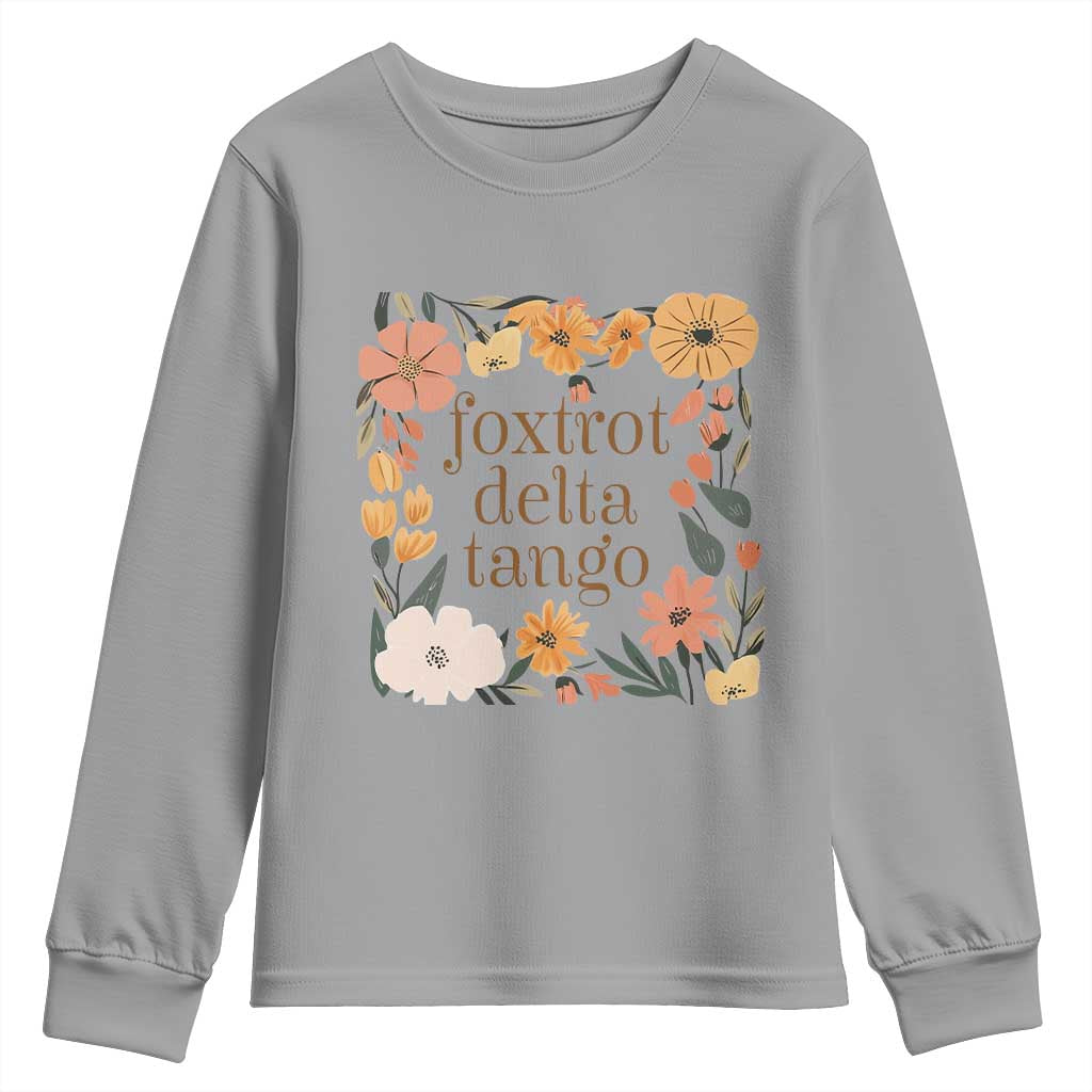 Foxtrots Deltas Tangos Boho Floral Youth Sweatshirt Funny Offensive TS02 Sport Gray Print Your Wear