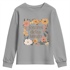 Foxtrots Deltas Tangos Boho Floral Youth Sweatshirt Funny Offensive TS02 Sport Gray Print Your Wear