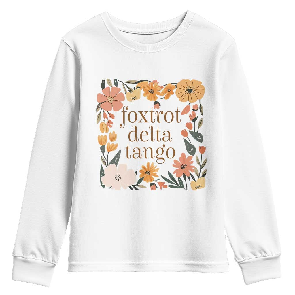 Foxtrots Deltas Tangos Boho Floral Youth Sweatshirt Funny Offensive TS02 White Print Your Wear