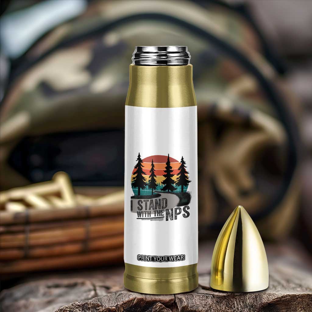 I Stand With The NPS Bullet Tumbler National Park Support Park Rangers TS02 Print Your Wear