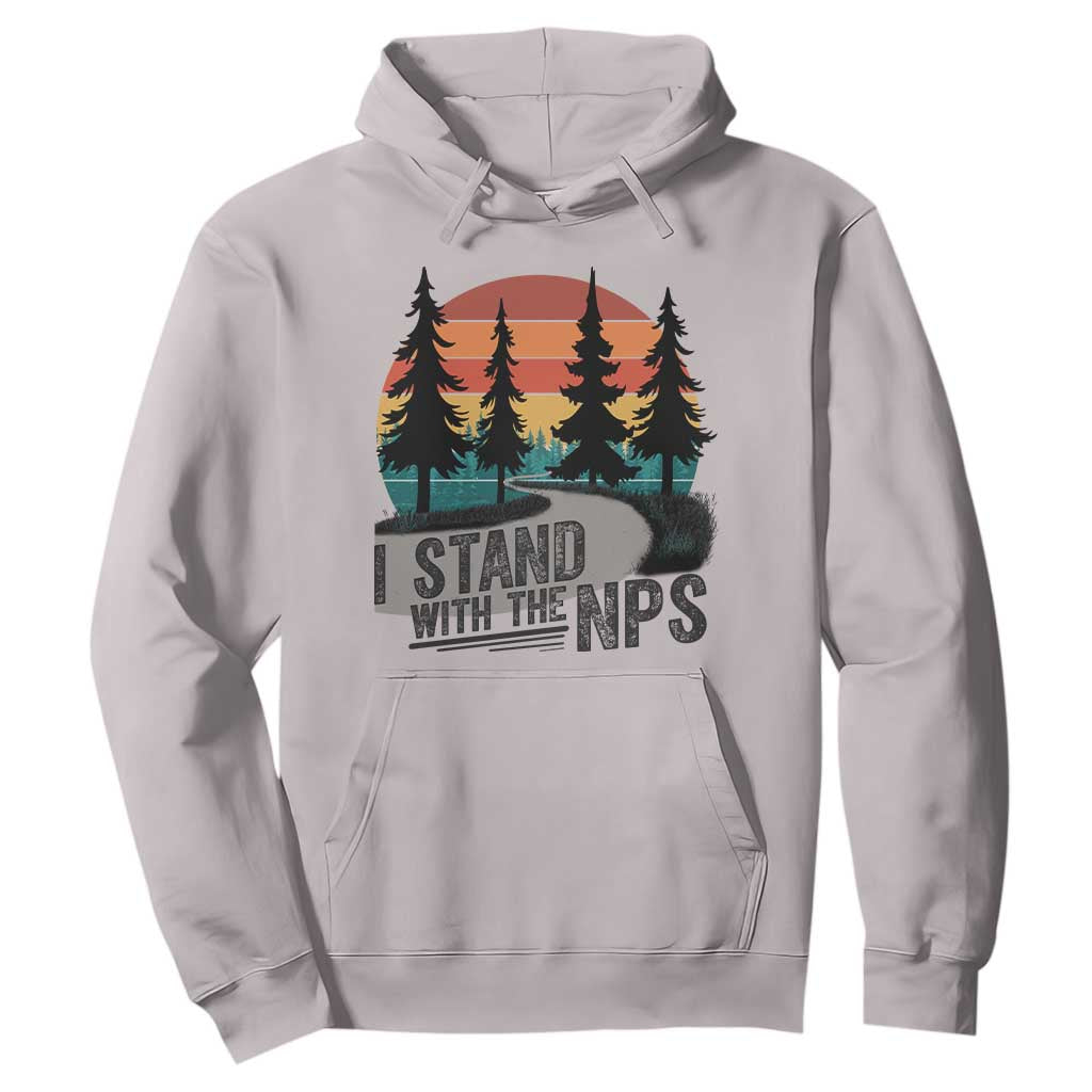 I Stand With The NPS Hoodie National Park Support Park Rangers TS02 Ice Gray Print Your Wear