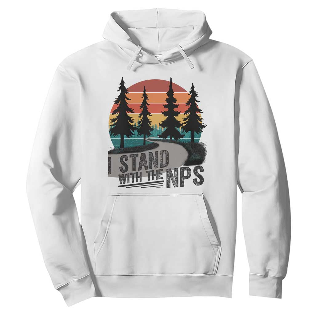 I Stand With The NPS Hoodie National Park Support Park Rangers TS02 White Print Your Wear