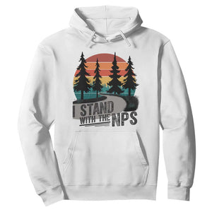 I Stand With The NPS Hoodie National Park Support Park Rangers TS02 White Print Your Wear