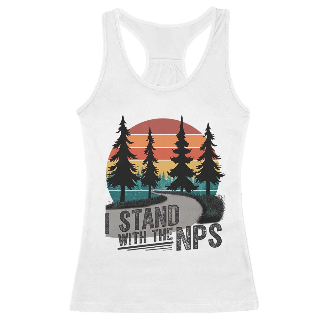 I Stand With The NPS Racerback Tank Top National Park Support Park Rangers TS02 White Print Your Wear
