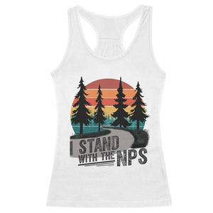 I Stand With The NPS Racerback Tank Top National Park Support Park Rangers TS02 White Print Your Wear