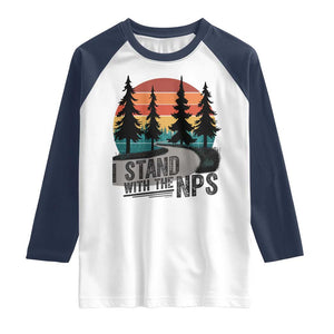 I Stand With The NPS Raglan Shirt National Park Support Park Rangers TS02 White Navy Print Your Wear