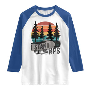 I Stand With The NPS Raglan Shirt National Park Support Park Rangers TS02 White Royal Print Your Wear