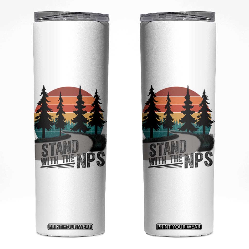 I Stand With The NPS Skinny Tumbler National Park Support Park Rangers TS02 White Print Your Wear