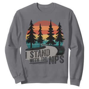 I Stand With The NPS Sweatshirt National Park Support Park Rangers TS02 Charcoal Print Your Wear