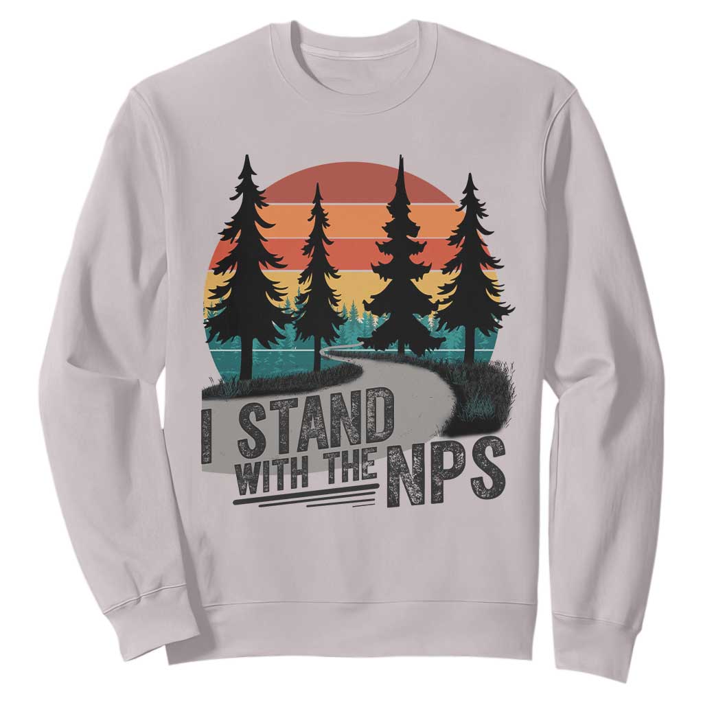 I Stand With The NPS Sweatshirt National Park Support Park Rangers TS02 Ice Gray Print Your Wear