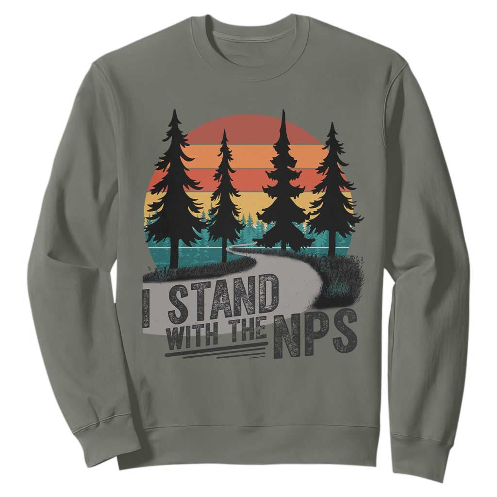 I Stand With The NPS Sweatshirt National Park Support Park Rangers TS02 Military Green Print Your Wear