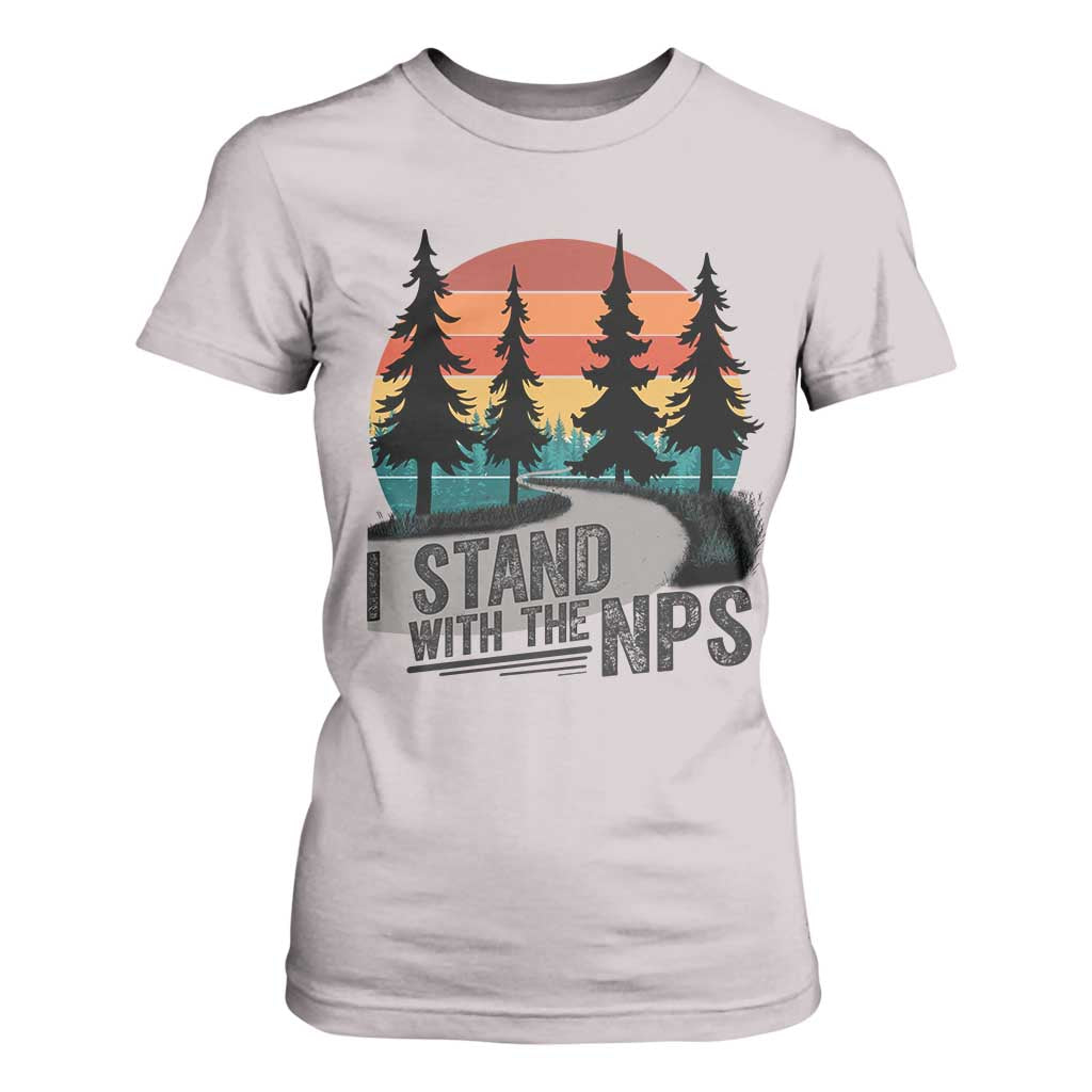 I Stand With The NPS T Shirt For Women National Park Support Park Rangers TS02 Ice Gray Print Your Wear