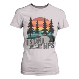 I Stand With The NPS T Shirt For Women National Park Support Park Rangers TS02 Ice Gray Print Your Wear