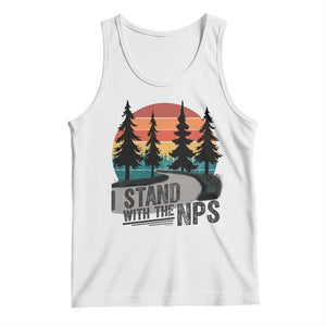 I Stand With The NPS Tank Top National Park Support Park Rangers TS02 White Print Your Wear