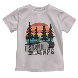 I Stand With The NPS Toddler T Shirt National Park Support Park Rangers TS02 Ice Gray Print Your Wear