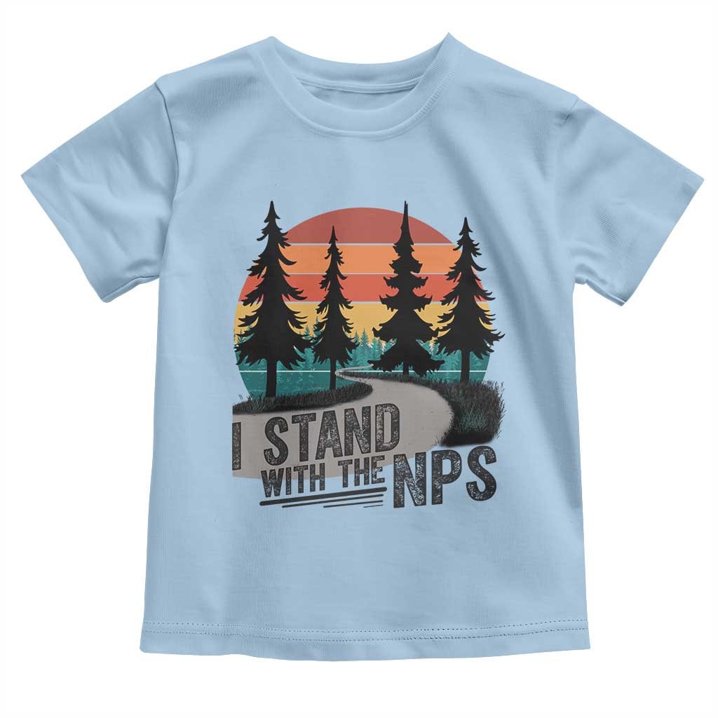 I Stand With The NPS Toddler T Shirt National Park Support Park Rangers TS02 Light Blue Print Your Wear