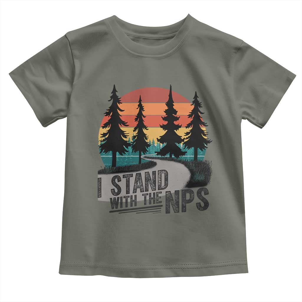 I Stand With The NPS Toddler T Shirt National Park Support Park Rangers TS02 Military Green Print Your Wear