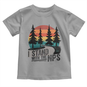 I Stand With The NPS Toddler T Shirt National Park Support Park Rangers TS02 Sport Gray Print Your Wear