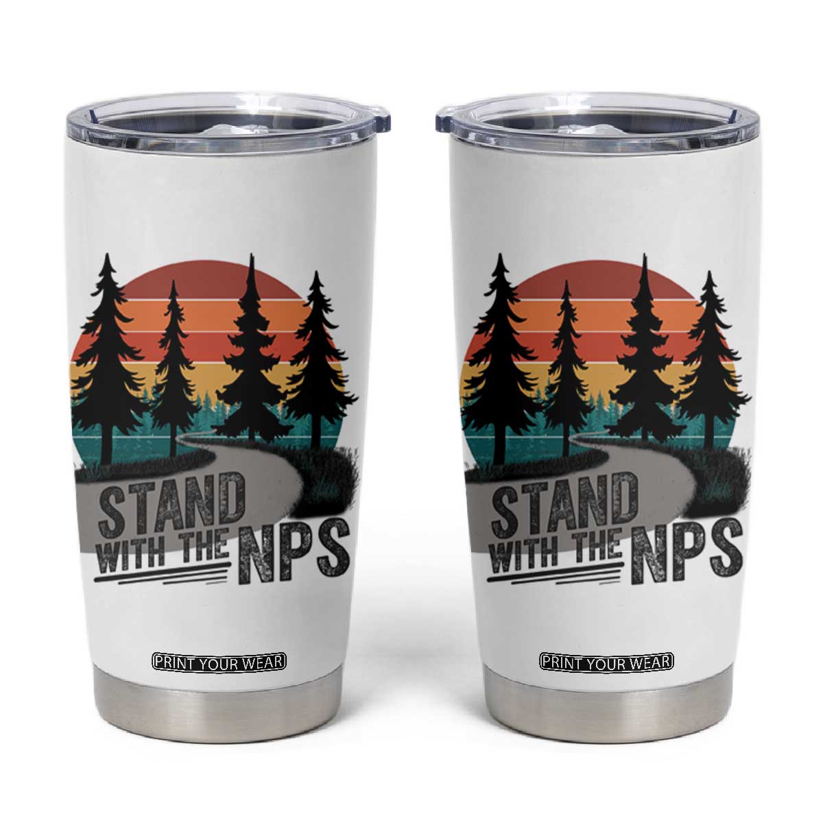 I Stand With The NPS Tumbler Cup National Park Support Park Rangers TS02 White Print Your Wear