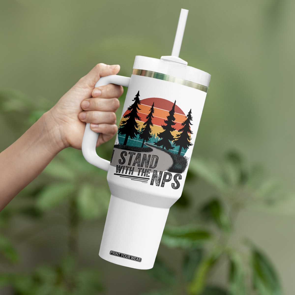 I Stand With The NPS Tumbler With Handle National Park Support Park Rangers TS02 Print Your Wear