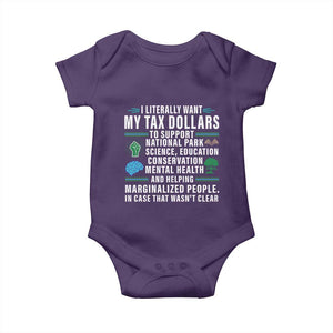 I Literally Want My Tax Dollars To Support National Parks Baby Onesie In Case That Wasn't Clear TS02 Purple Print Your Wear