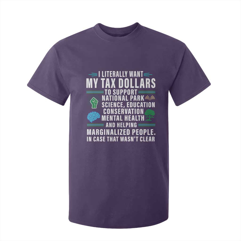 I Literally Want My Tax Dollars To Support National Parks T Shirt For Kid In Case That Wasn't Clear TS02 Purple Print Your Wear
