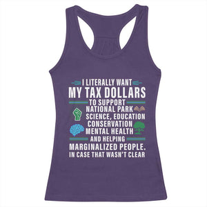 I Literally Want My Tax Dollars To Support National Parks Racerback Tank Top In Case That Wasn't Clear TS02 Purple Print Your Wear