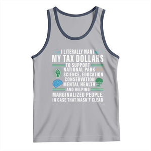 I Literally Want My Tax Dollars To Support National Parks Tank Top In Case That Wasn't Clear TS02 Athletic Heather Navy Print Your Wear